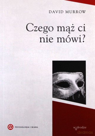 Czego mąż ci nie mówi - David Murrow [KSIĄŻKA]