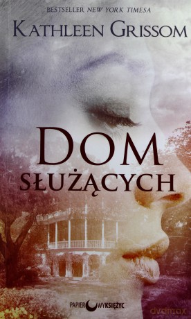 Dom służących - Kathleen Grissom [KSIĄŻKA]