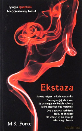 Ekstaza quantum (Tom 3) - M.S. Force [KSIĄŻKA]