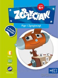 Figo i zgrzytoczyt zgrzyciaki 6+ [KSIĄŻKA]