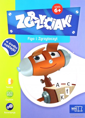 Figo i zgrzytoczyt zgrzyciaki 6+ [KSIĄŻKA]