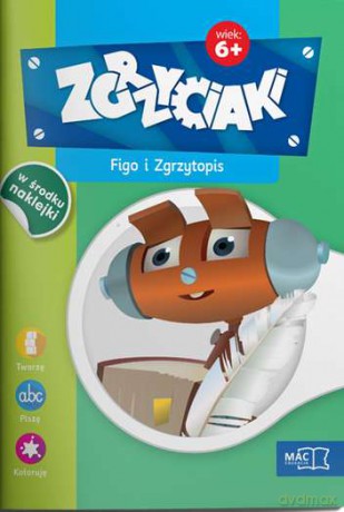 Figo i zgrzytopis zgrzyciaki 6+ [KSIĄŻKA]