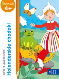 Holenderskie chodaki. Bajki mazajki 4+ - Barbara Lewandowska [KSIĄŻKA]