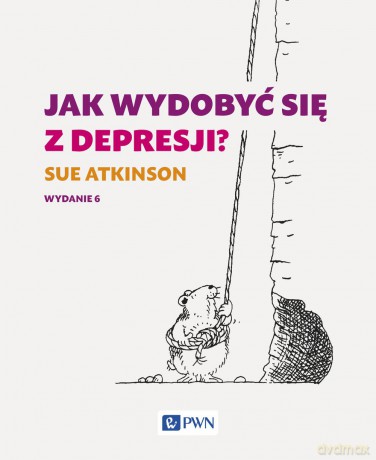 Jak wydobyć się z depresji - Sue Atkinson [KSIĄŻKA]