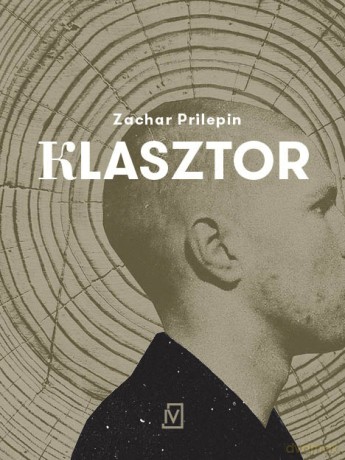 Klasztor - Zachar Prilepin (twarda) [KSIĄŻKA]