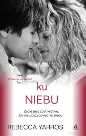 Ku niebu. Odważmy się kochać (Tom 2) - Rebecca Yarros [KSIĄŻKA]