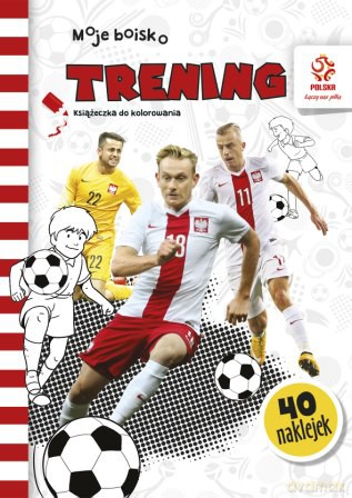 Moje boisko. Trening. Książeczka do kolorowania PZPN [KSIĄŻKA]