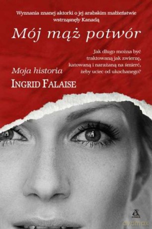 Mój mąż potwór - Ingrid Falaise [KSIĄŻKA]