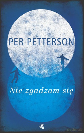 Nie zgadzam się - Per Petterson [KSIĄŻKA]