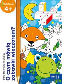 O czym mówią zabawki wieczorem. Bajki mazajki 4+ - Barbara Lewandowska [KSIĄŻKA]