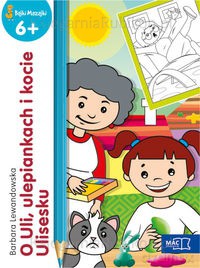 O Uli, ulepiankach i o kocie Ulisesku. Bajki mazajki 6+ - Barbara Lewandowska [KSIĄŻKA]