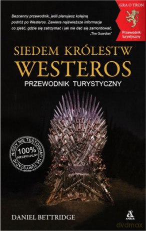 Siedem królestw Westeros - Daniel Bettridge [KSIĄŻKA]