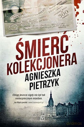 Śmierć kolekcjonera - Agnieszka Pietrzyk [KSIĄŻKA]