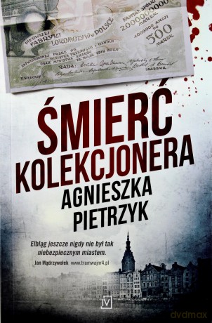 Śmierć kolekcjonera - Agnieszka Pietrzyk [KSIĄŻKA]