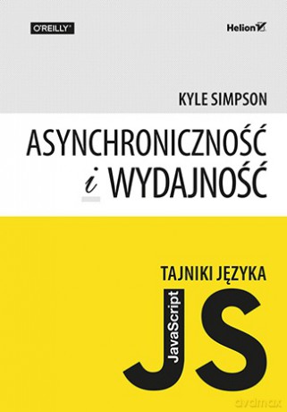 Tajniki języka javascript. Asynchroniczność i wydajność - Kyle Simpson [KSIĄŻKA]