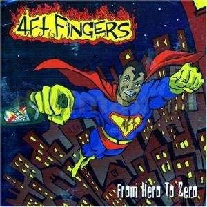 4ft Fingers: From Hero To Zero [CD]
