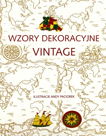 Wzory dekoracyjne vintage. Praktykowanie uważności przez sztukę kolorowania - Andy Paciorek [KSIĄŻKA]
