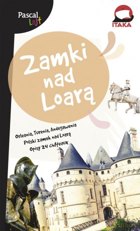 Zamki nad Loarą. Pascal lajt 2016 [KSIĄŻKA]