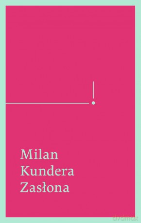 Zasłona. Esej w siedmiu częściach - Milan Kundera [KSIĄŻKA]