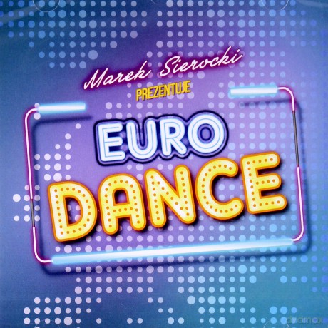 Marek Sierocki Prezentuje: Euro Dance [CD]