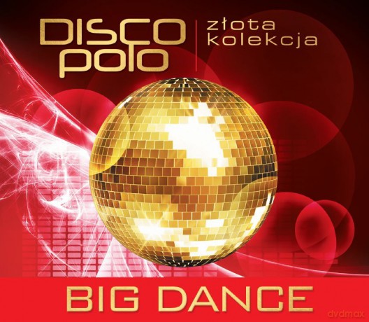 Big Dance: Złota kolekcja Disco Polo - Śpiewaj z nami [CD]