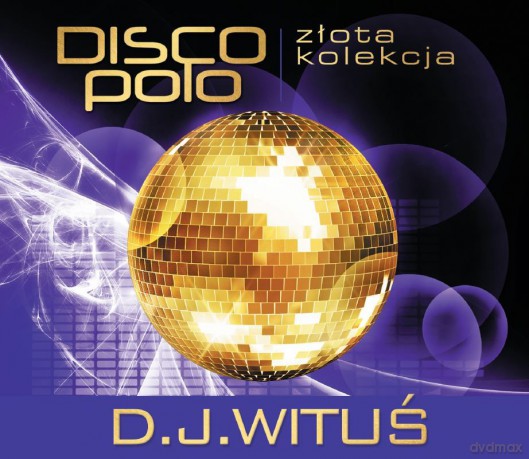 D.J. Wituś: Złota kolekcja Disco Polo - Dziewczyny tego chcą [CD]