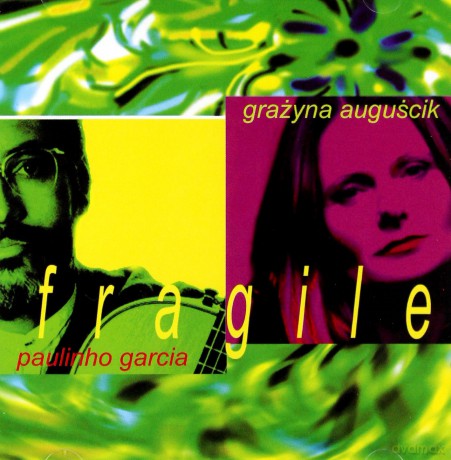 Grażyna Auguścik & Paulinho Garcia: Fragile [CD]