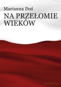 Na przełomie wieków - Marianna Doś [KSIĄŻKA]