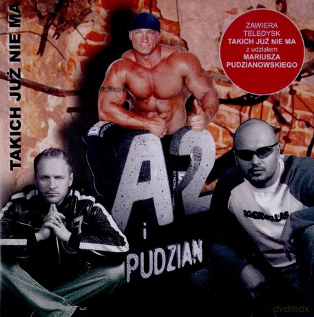 A2 I Pudzian: Takich już nie ma [CD]