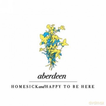 Aberdeen: Homesick And Happy To Be Here [CD]