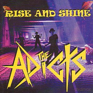 The Adicts: Rise And Shine [CD]