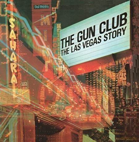 The Gun Club: The Las Vegas Story [Winyl]
