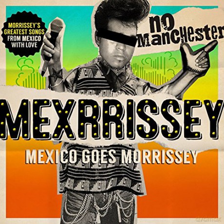 Mexrrissey: No Manchester (digipack) [CD]
