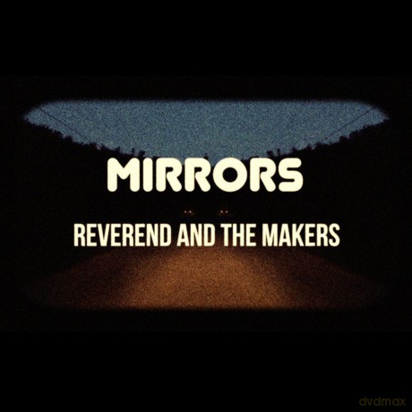 Reverend And The Makers: Mirrors (Limited Edition) (digipack) [CD]+[DVD]