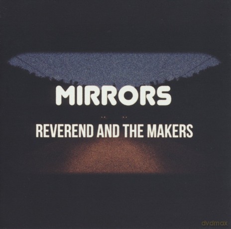 Reverend And The Makers: Mirrors [CD]
