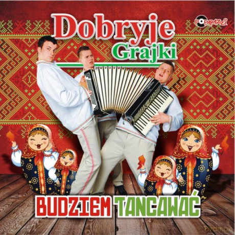 Dobryje Grajki: Budziem Tancawać [CD]