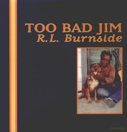 RL Burnside: Too Bad Jim [Winyl]