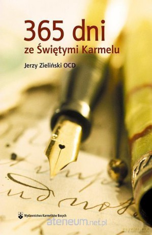 365 dni ze Świętymi Karmelu - Jerzy Zieliński [KSIĄŻKA]