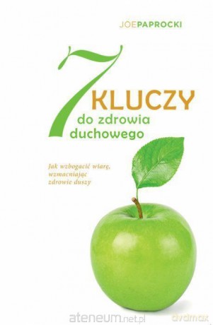 7 kluczy do zdrowia duchowego - Joe Paprocki [KSIĄŻKA]
