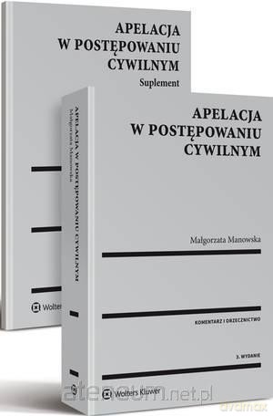 Apelacja w postępowaniu cywilnym - M. Manowska [KSIĄŻKA]
