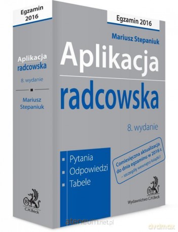 Aplikacja radcowska. Pytania, odpowiedzi, tabele - Mariusz Stepaniuk [KSIĄŻKA]