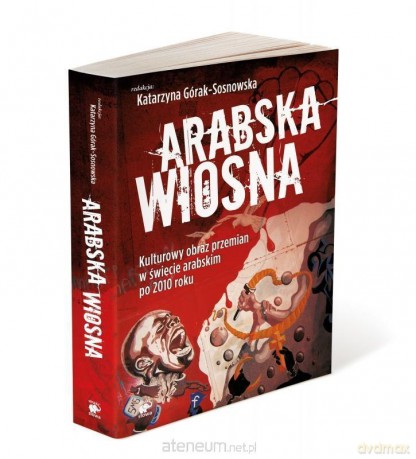 Arabska Wiosna [KSIĄŻKA]