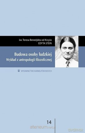 Budowa osoby ludzkiej - św. Teresa Benedykta od Krzyża [KSIĄŻKA]