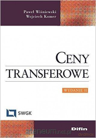 Ceny transferowe - Paweł Wiśniewski, Wojciech Komer [KSIĄŻKA]