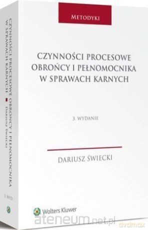 Czynności procesowe obrońcy i pełnomocnika - D. Świecki [KSIĄŻKA]