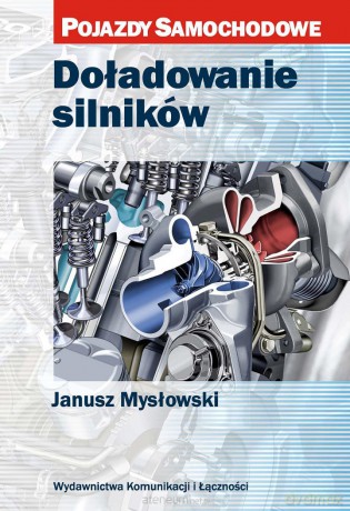 Doładowanie silników - Janusz Mysłowski [KSIĄŻKA]