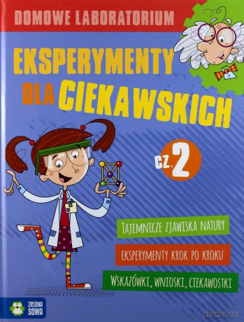 Domowe laboratorium. Eksperymenty dla ciekawskich 2 - Angelika Zacheja [KSIĄŻKA]