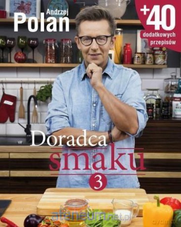 Doradca smaku 3. Andrzej Polan - Andrzej Polan [KSIĄŻKA]