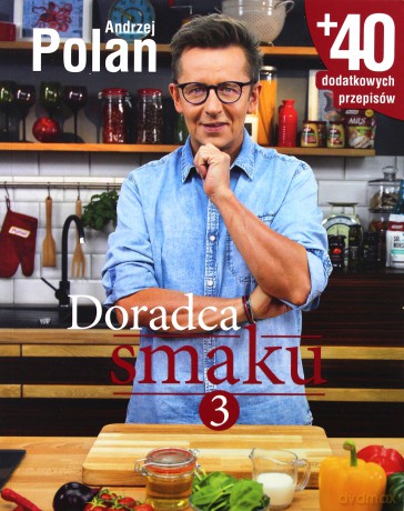 Doradca smaku 3. Andrzej Polan - Andrzej Polan [KSIĄŻKA]