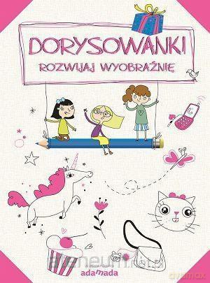 Dorysowanki. Rozwijaj wyobraźnię (różowy) [KSIĄŻKA]